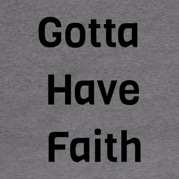 Gotta Have Faith by Jitesh Kundra